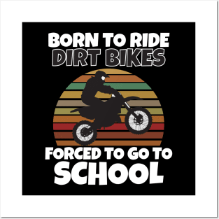 Born to Ride Dirt Bikes Posters and Art